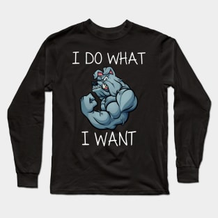 I Do What I want Long Sleeve T-Shirt